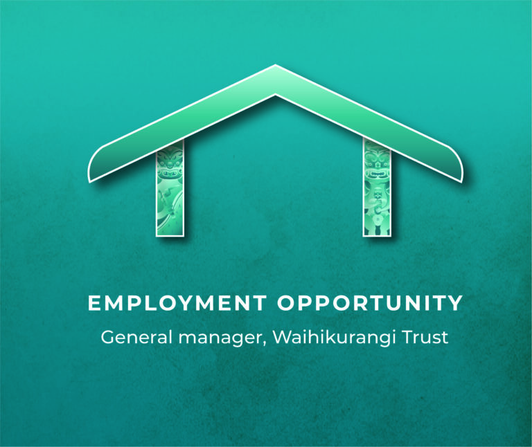Employment opportunity – Waihikurangi Trust